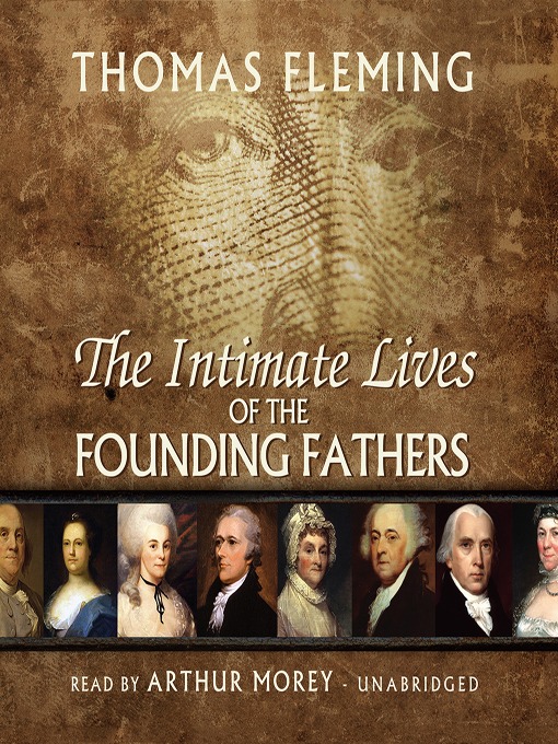 Title details for The Intimate Lives of the Founding Fathers by Thomas Fleming - Available